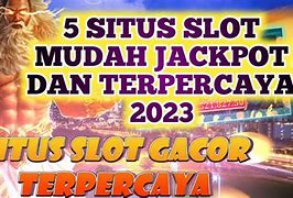 5 Situs Slot Mudah Jackpot Terbesar Di Dunia Ini 2024