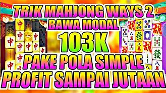 Tutorial Cara Main Mahjong 2 Modal Kecil Untung Besar